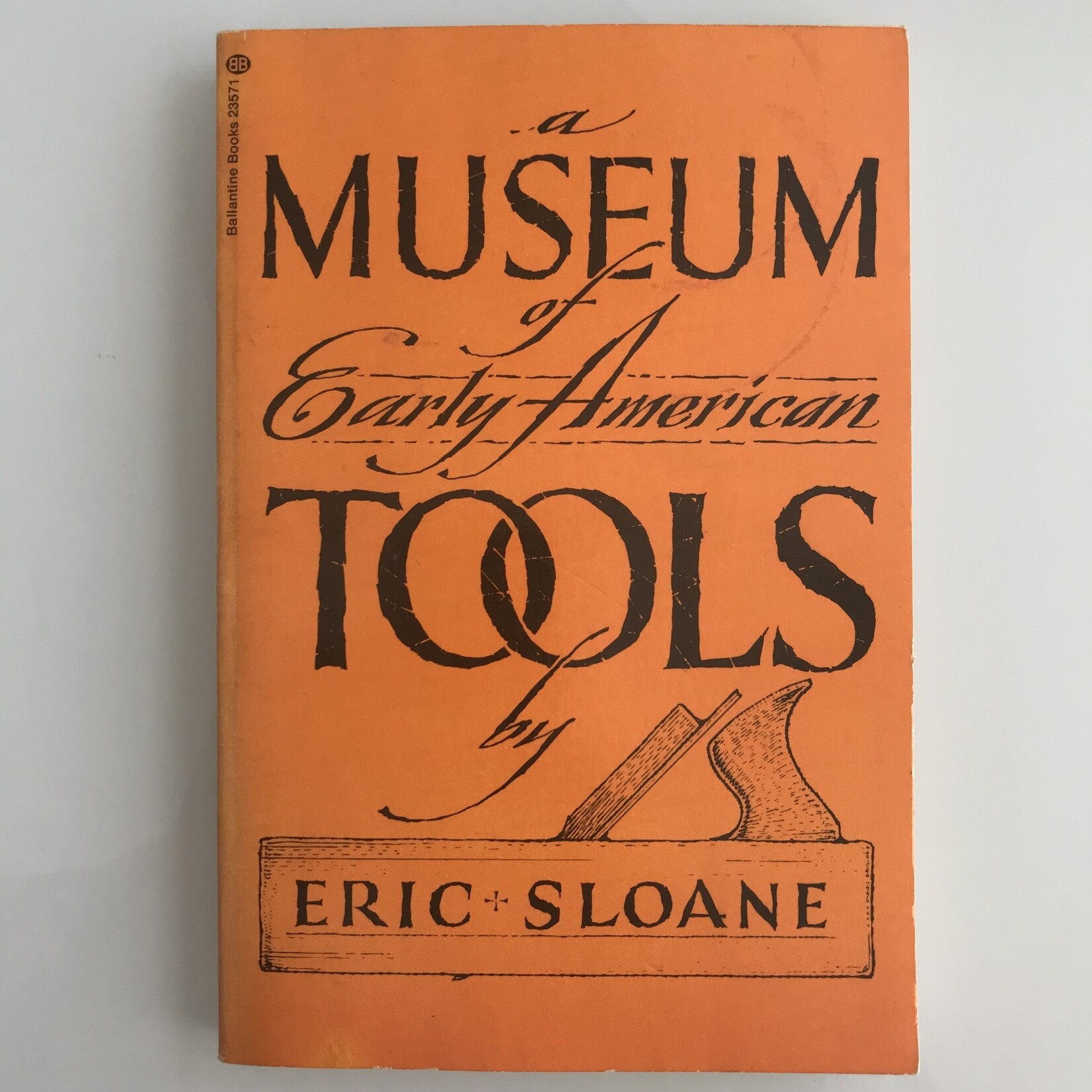 Eric Sloane - A Museum Of Early American Tools - Paperback (USED)