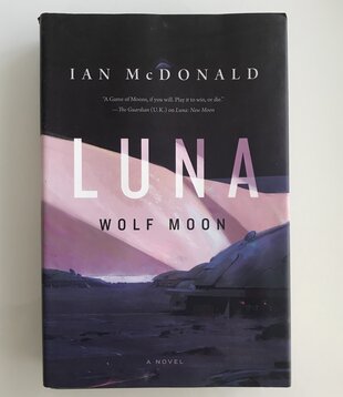 Ian McDonald - Luna: Wolf Moon - Hardback (USED)