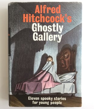 Various - Alfred Hitchcock’s Ghostly Gallery: 11 Spooky Stories For Young People - Hardback (USED)