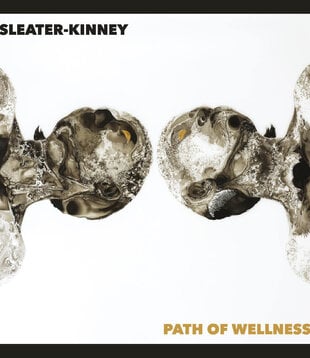 Sleater-Kinney - Path of Wellness (WHITE OPAQUE VINYL, INDIE EXCLUSIVE) - Vinyl LP (NEW)