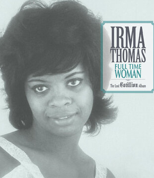 Irma Thomas - Full Time Woman: The Lost Cotillion Album - Vinyl LP (NEW)