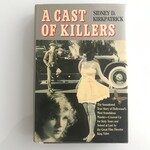 Sidney D. Kirkpatrick - A Cast Of Killers - Hardback (USED)