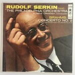 Philadelphia Orchestra, Rudolf Serkin - Brahms: Concerto No. 2 - Vinyl LP (USED)