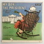 My Son, The President: A Musical Satire - Vinyl LP (USED)
