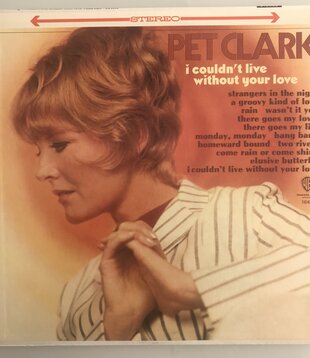 Petula Clark - I Couldn’t Live Without Your Love - Vinyl LP (USED)