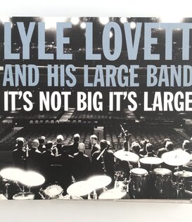 Lyle Lovett And His Large Band - It’s Not Big It’s Large - CD (USED)