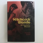 Sharon Dolin - Hitchcock Blonde: A Cinematic Memoir - Softback (USED)