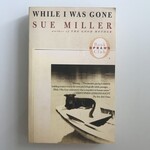 Sue Miller - While I Was Gone - Paperback (USED)