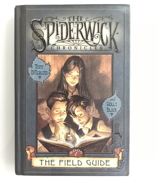 Tony DiTerlizzi, Holly Black - The Spiderwick Chronicles: Book One The Field Guide - Hardback (USED)
