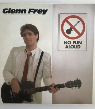 Glenn Frey - No Fun Aloud - Vinyl LP (USED)