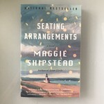 Maggie Shipstead - Seating Arrangements - Paperback (USED)