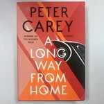 Peter Carey - A Long Way Home - Hardback (USED)