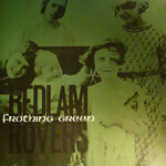 Bedlam Rovers - Frothing Green - Vinyl LP (USED)
