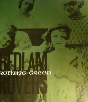 Bedlam Rovers - Frothing Green - Vinyl LP (USED)