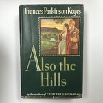 Frances Parkinson Keyes - Also The Hills - Hardback (VINTAGE)