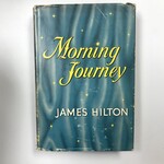 James Hilton - Morning Journey - Hardback (VINTAGE)
