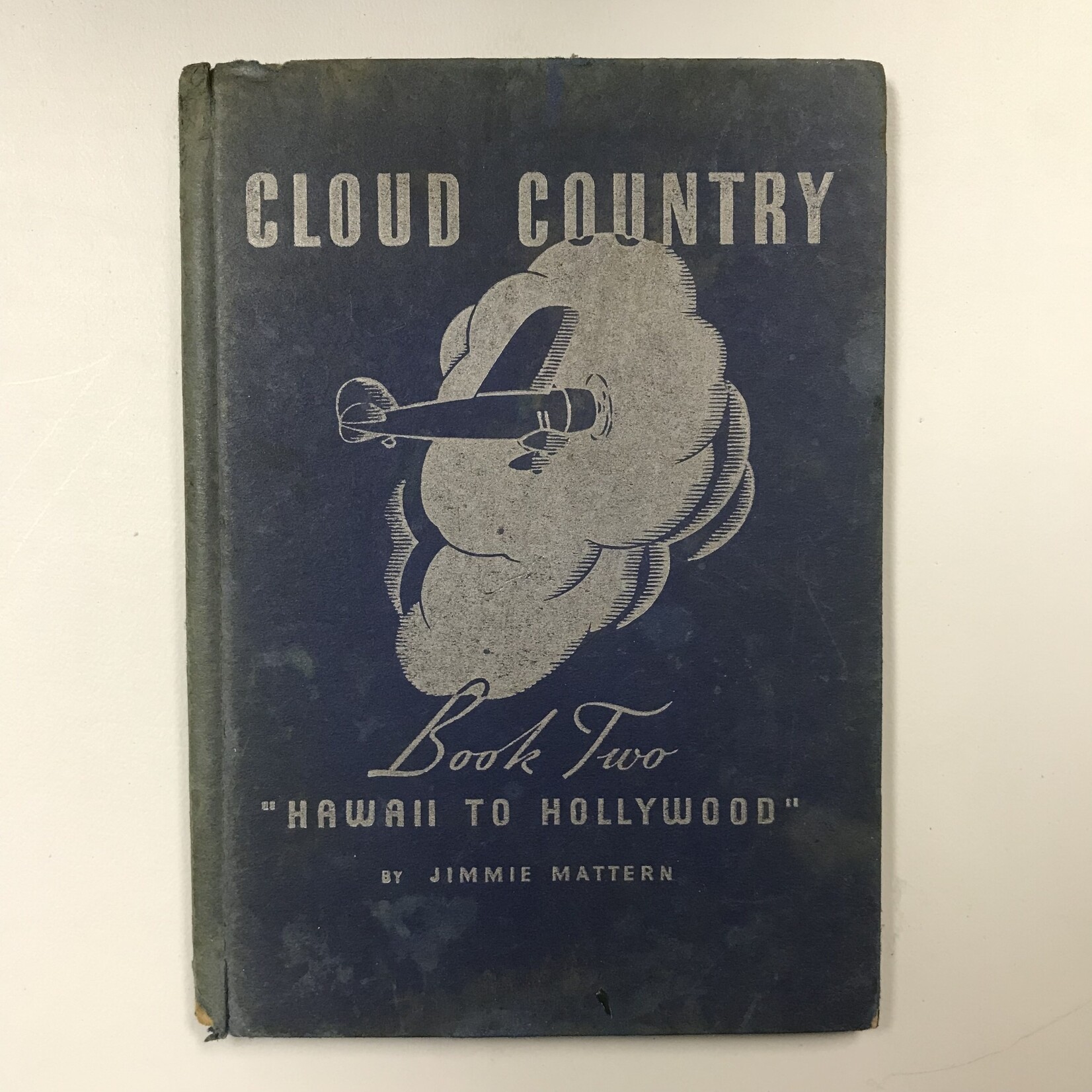 Jimmie Mattern - Cloud Country Book Two: Hawaii To Hollywood - Hardback (VINTAGE)