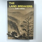 John Ehle - The Land Breakers - Hardback (VINTAGE)