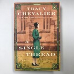 Tracy Chevalier - A Single Thread - Hardback (USED)