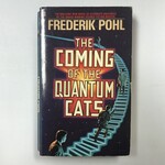 Frederik Pohl - The Coming Of The Quantum Cats - Paperback (USED)