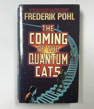 Frederik Pohl - The Coming Of The Quantum Cats - Paperback (USED)