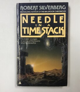 Robert Silverberg - Needle In A Time Stack - Paperback (USED)