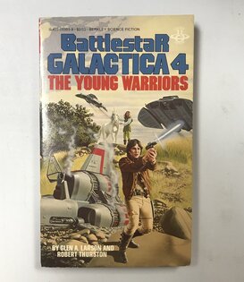 Glen A. Larson, Nicholas Yermakov - Battlestar Galactica 4: The Young Warriors - Paperback (USED)