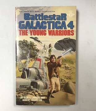 Glen A. Larson, Nicholas Yermakov - Battlestar Galactica 4: The Young Warriors - Paperback (USED)