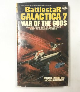 Glen A. Larson, Nicholas Yermakov - Battlestar Galactica 7: War Of The Gods - Paperback (USED)