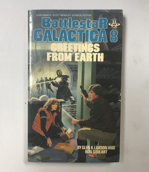 Glen A. Larson, Ron Goulart - Battlestar Galactica 8: Greetings From Earth - Paperback (USED)