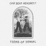Car Seat Headrest - Teens Of Denial - Vinyl LP (NEW)