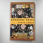 Steve Earle - Doghouse Roses - Paperback (USED)