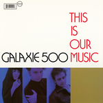 Galaxie 500 - This Is Our Music - Vinyl LP (NEW)