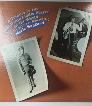 Merle Haggard - A Tribute To The Best Damn Fiddle Player In The World - SN 16279 - Vinyl LP (USED)