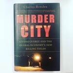 Charles Bowden - Murder City - Hardback (USED)