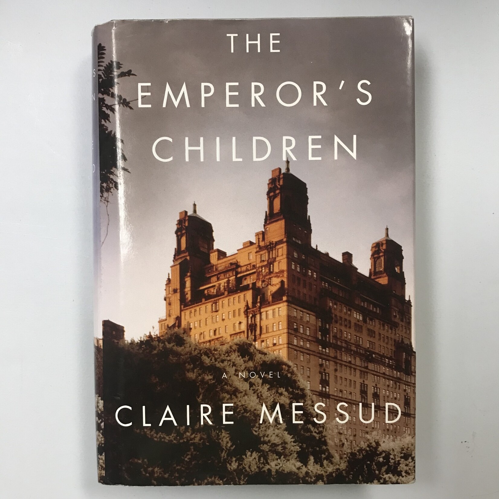 Claire Messud - The Emperor’s Children - Hardback (USED)