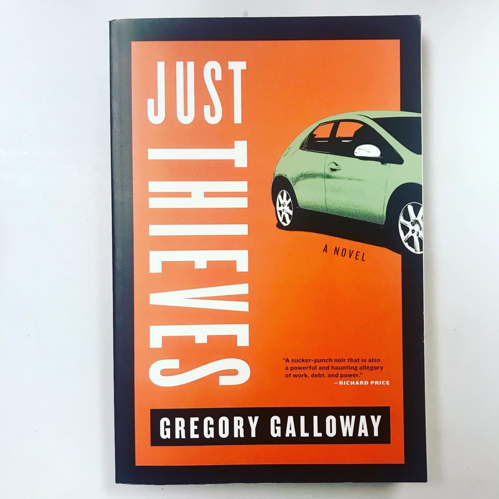 Gregory Galloway - Just Thieves - Paperback (USED)