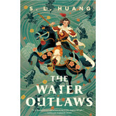 S.L. Huang - The Water Outlaws - Hardback (NEW)