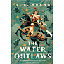 S.L. Huang - The Water Outlaws - Hardback (NEW)