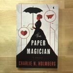 Charlie N. Holmberg - The Paper Magician - Paperback (USED)