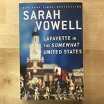 Sarah Vowell - Lafayette In The Somewhat United States - Hardback (USED)