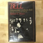 Robert V. Bruce - Bell: Alexander Graham Bell And The Conquest Of Solitude - Hardback (USED)