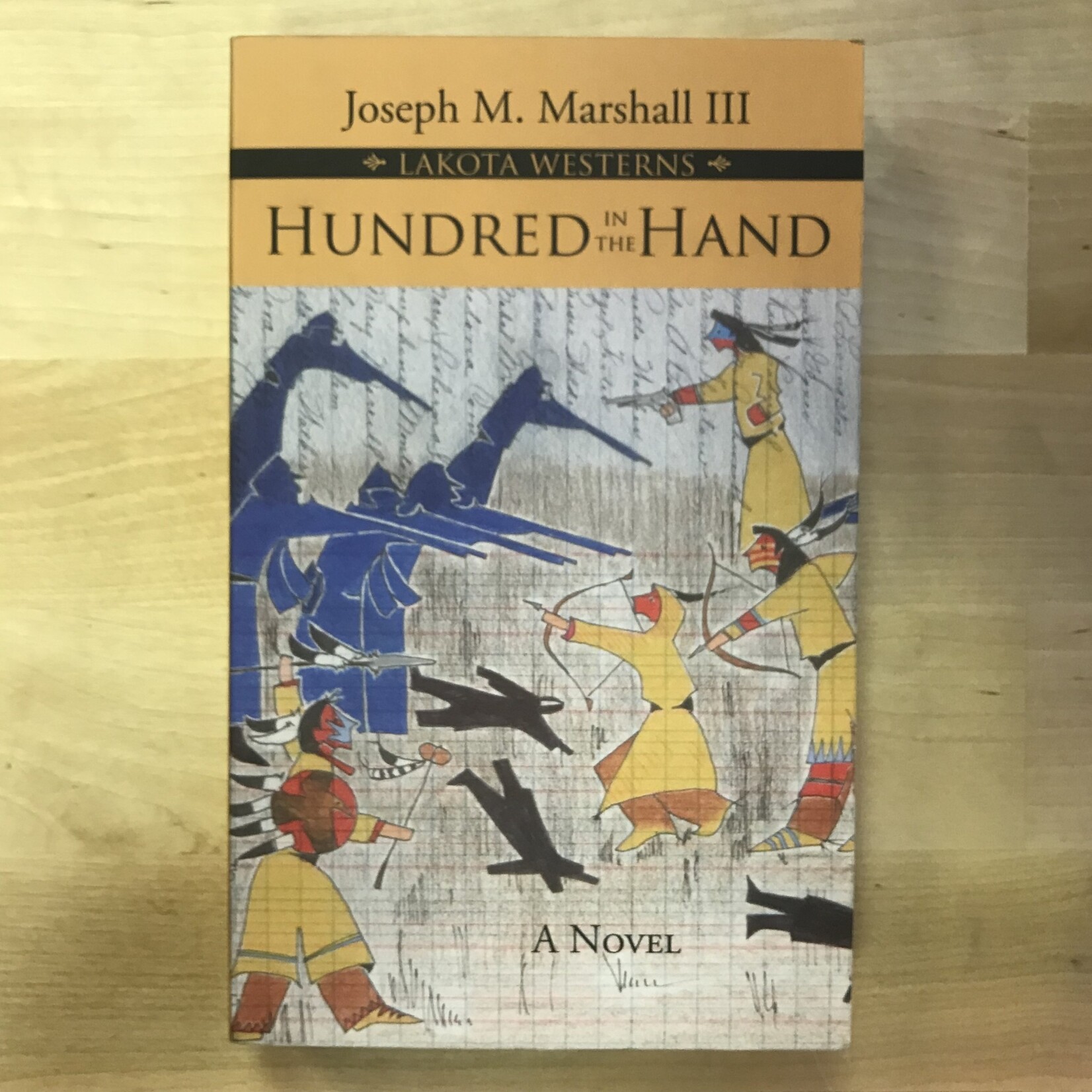 Joseph M. Marshall III - Hundred In The Hand: Lakota Westerns - Paperback (USED)