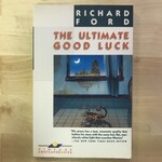 Richard Ford - The Ultimate Good Luck - Paperback (USED)