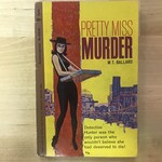 W.T. Ballard - Pretty Miss Murder - Paperback MM (USED)