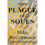 Mike McCormack - This Plague Of Souls - Hardback (NEW)