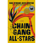 Nana Kwame Adjei-Brenyah - Chain Gang All-Stars - Hardback (NEW)