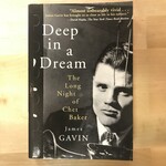 James Gavin - Deep In A Dream: The Long Night Of Chet Baker - Paperback (USED)