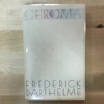 Frederick Barthelme - Chroma - Hardback (USED - FE)