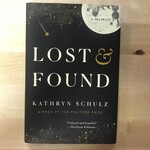 Kathryn Schulz - Lost & Found - Hardback (USED)